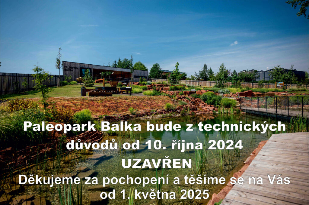 UZAVŘENÍ PALEOPARKU BALKA